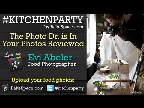 The Photo Dr is In Your Food Photos Reviewed w/ @EviAbeler #KitchenParty