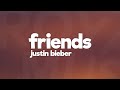 Justin Bieber - Friends (Lyrics / Lyric Video) feat. BloodPop®