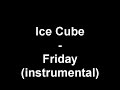 Ice Cube - Friday (instrumental)