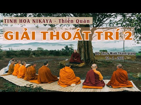 TINH HOA NIKAYA - THIỀN QUÁN _ GIẢI THOÁT TRÍ 2