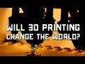 Zeg eens eerlijk: gaat 3D Printen de wereld veranderen?