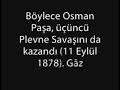 Gazi Osman Pa?a(Plevne-93 Harbi-1877-78 Osmanl? Rus Sava??)
