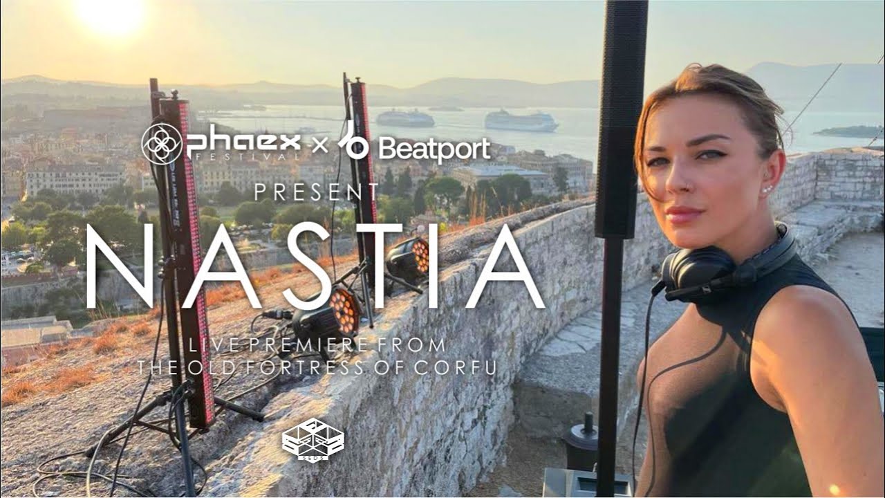 Nastia - Live @ The Old Fortress, Corfu x PHAEX x Beatport Live 2021