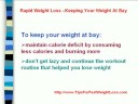 Rapid Weight Loss - Keeping Your Weight At Bay