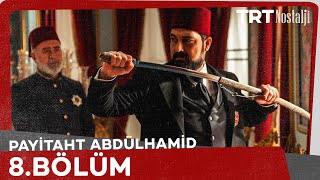 Payitaht Abdulhamid episode 8 with English subtitles Full HD