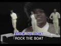 if you really want to learn english then one of the best ways is thru listening and singing, so now you can do both with english karaoke. 
hues corporation, rock the boat