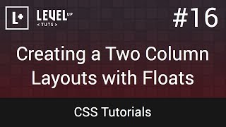 CSS Tutorials #16 - Creating A Two Column Layouts With Floats
