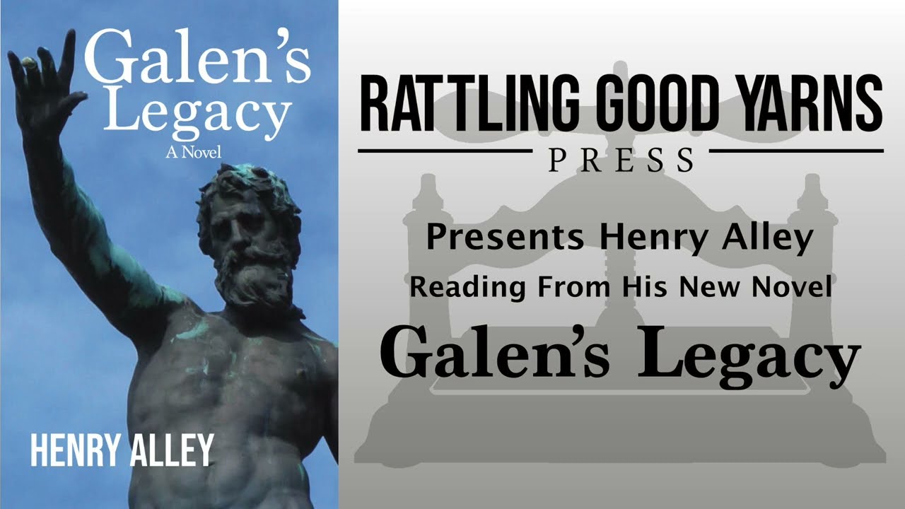 Reading 1 - Henry Alley Reads from His Novel, "Galen's Legacy"