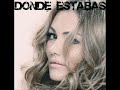 Dónde Estabas (Calidad CD) - Amaia Montero