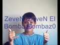 Zeven El Bombazo