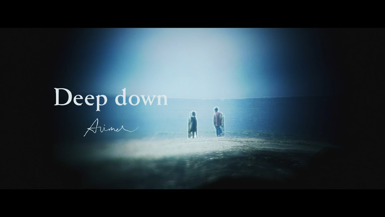 Aimer - "Deep down"MVを公開 (TVアニメ「チェンソーマン」エンディング・テーマ) 新譜ミニアルバム「Deep down」2022年12月14日発売 thm Music info Clip