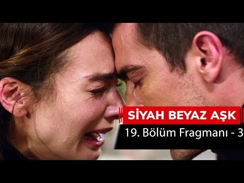Siyah Beyaz Aşk 19. Bölüm 3. Fragmanı                                                                                                                                                                                                                     