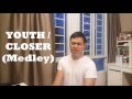 CLOSER / YOUTH (Mash Up / Medley Cover)