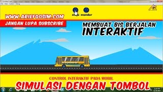 Membuat Simulasi Interaktif Bis Berjalan dengan Tombol