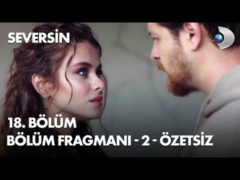 Seversin 18. Bölüm 2. Fragmanı                                                                                                                                                                                                                            