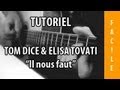 Cours De Guitare - Il Nous Faut [ Tom Dice & Elisa Tovati ] - Facile