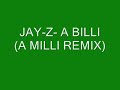 Jay-Z- A Billi ( A Milli Remix)