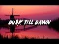 ZAYN - Dusk Till Dawn (Lyrics) Ft. Sia