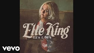 Elle King — Ex’s & Oh’s (Audio)