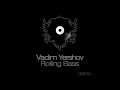 DM016: Vadim Yershov - Rolling Bass ( remix) [Discoteca]