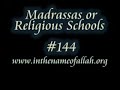 Islam Explained144 - Madrassas Or Religious Schools