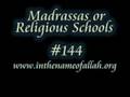 Islam Explained 144 - Madrassas Or Religious Schools