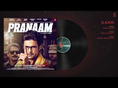 Ilaahi Audio PRANAAM Rajeev K Sonu Nigam Vishal Mishra Manoj M San Wapwon Download
