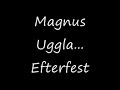 Magnus Uggla - Efterfest Magnus Uggla - Efterfest
