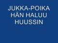 jukka poika hän haluu huussin