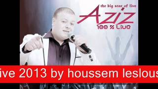 Cheb Aziz Staifi Live 2013 / Ya Kass El Bellara /