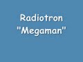 Radiotron - Megaman