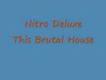 This Brutal House Nitro Deluxe