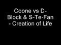 Coone vs D-Block  S-Te-Fan - Creation of Life