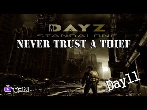 DAYZ Standalone Day 11 Never Trust A Thief DayZ Trolling Gameplay #11 (HD) 1080p PC