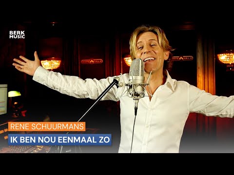 Rene Schuurmans - Ik Ben Nou Eenmaal Zo