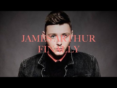 Finally James Arthur