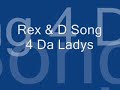 Rex & D For The Ladys