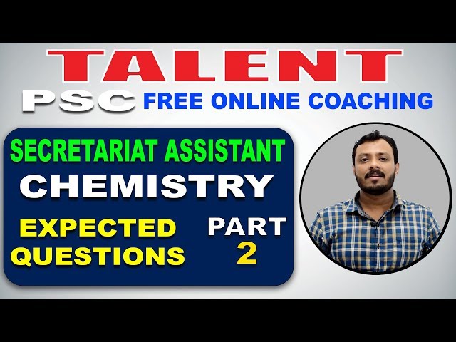 KERALA PSC | Degree Level | Secretariat Assistant | CHEMISTRY | EXPECTED QUESTIONS - 2