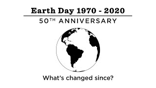 Earth Day 1970 – 2020 50th Anniversary