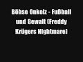 Böhse Onkelz - Fußball und Gewalt (Freddy Krügers Nightmare) Böhse Onkelz - Fußball und Gewalt (Freddy Krügers Nightmare)