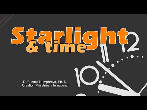 Origins – Starlight and Time with Dr. Russell Humphreys