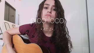 Pico loco - ADZ (cover Maria Cruz)