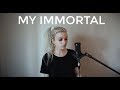 My Immortal - Evanescence (Cover by Holly Henry)
