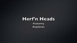 Herf 'n Heads: Featuring Angelenos