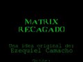 Matrix Recagado