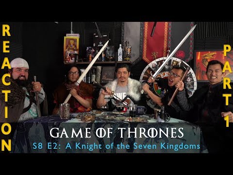 Game of Thrones Season 8 Episode 2 A Knight of the Seven Kingdoms - Reaction Part 1