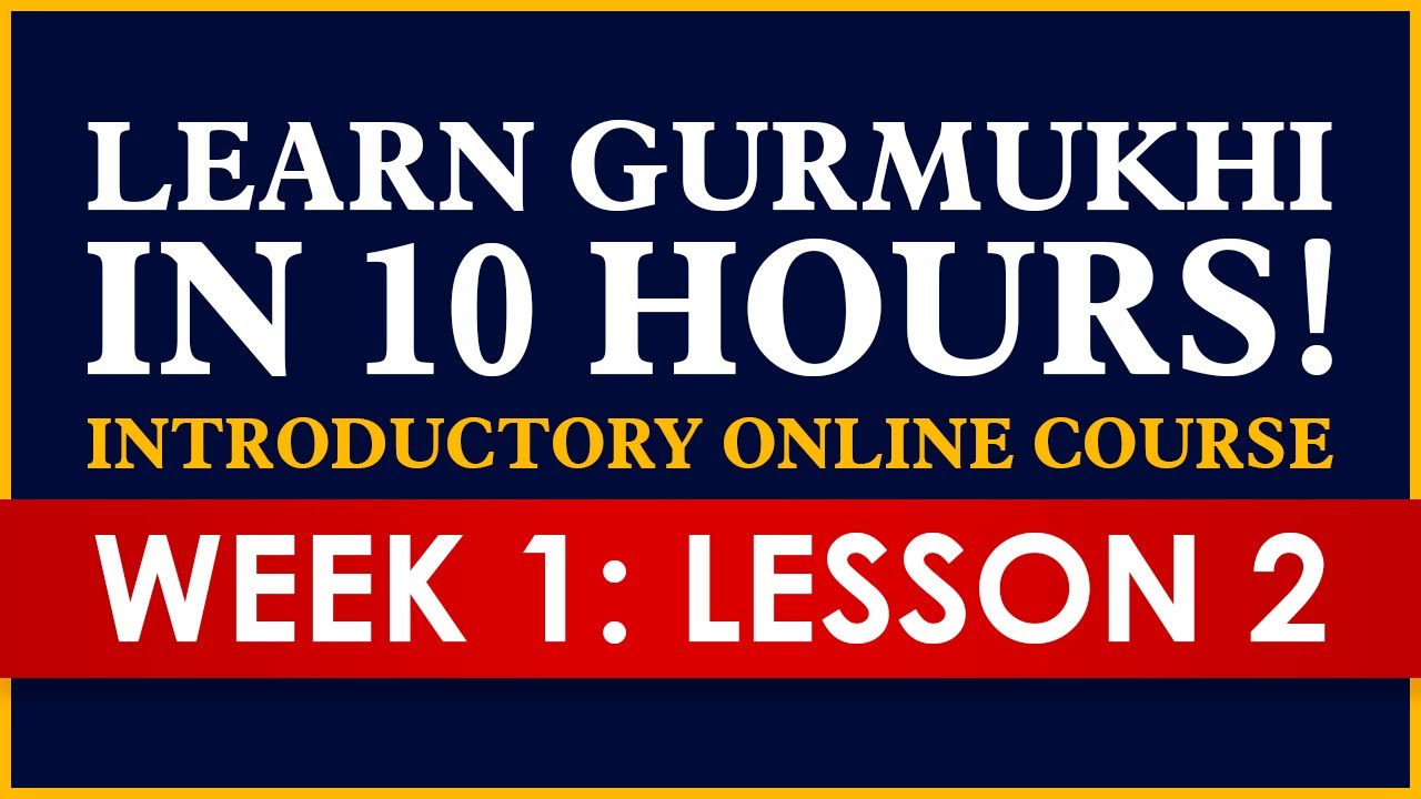 Lesson #2 - Learning Gurmukhi Letters - Online Course