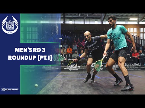 Allam British Open Squash 2022 - Men's Rd 3 Roundup [Pt.1]