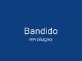 som do mc bandido que pertence ao gang da s� 

bandido-bandidos-revolu�ao-revolu��o