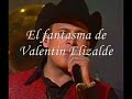 fantasma de valentin elizalde